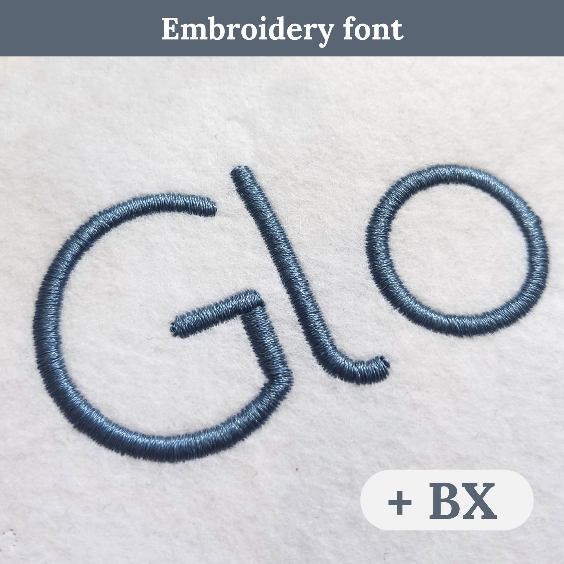 Close-up of embroidered lettering on a light fabric surface, showing the word 'Glo' in a blue-gray satin-like thread. A dark gray banner at the top reads 'Embroidery font,' and a white badge at bottom right says '+ BX.